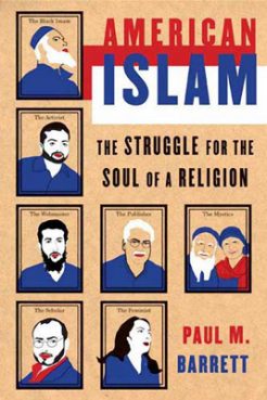 (RNS1-JAN31) ``American Islam: The Struggle for the Soul of a Religion'' by Paul M. Barrett 
examines the lives of a handful of diverse U.S. Muslims. For use with RNS-10-MINUTES, 
transmitted Jan. 31, 2007. Religion News Service photo courtesy of Farrar, Straus and Giroux. 