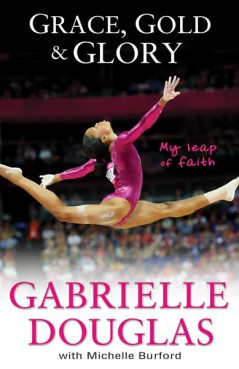 Gabrielle Douglas, who walked away with the gymnastic gold at the London Olympics, is out with her first book: “Grace, Gold & Glory: My Leap of Faith.” 