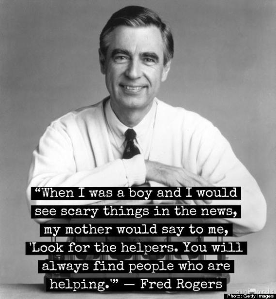 http://www.huffingtonpost.com/2012/12/17/mister-rogers-helpers-quote_n_2318793.html 