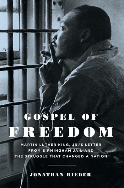 Jonathan Rieder, author of the new book “Gospel of Freedom: Martin Luther King, Jr.'s Letter From Birmingham Jail and the Struggle That Changed a Nation,” said many reporters initially ignored the letter. Photo courtesy Bloomsbury Press