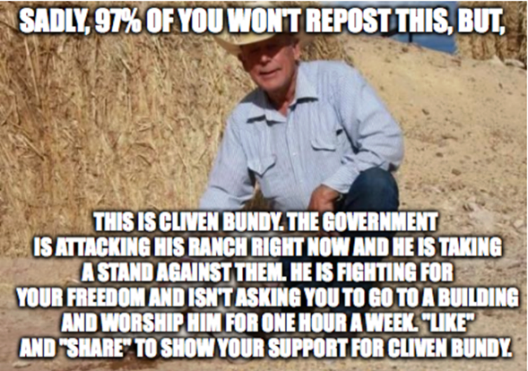 Meme in support of Cliven Bundy. (And no, I didn't "like" or "share" it, except in this most ironic way.)