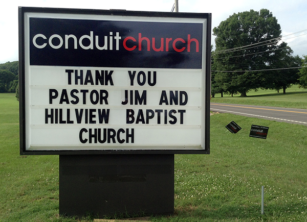 On June 1, Hillview Baptist Church in Franklin, Tenn., transformed into Conduit Church. "The ‘church’ is not defined by a physical address, or four walls or a name . . . the house of God is built by serving one another," according to the church's website.