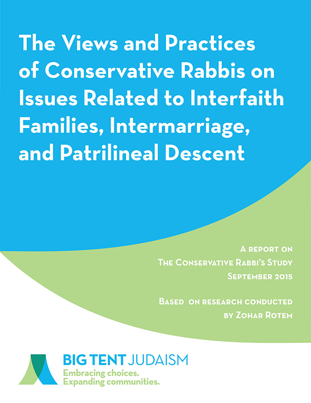 A new study by Big Tent Judaism, "The Views and Practices of Conservative Rabbis on Issues Related to Interfaith Families, Intermarriage, and Patrilineal Descent." Photo courtesy of BigTentJudaism.org