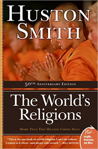 "The World's Religions" by Huston Smith. Image courtesy of HarperOne