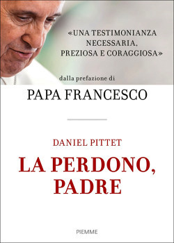 “La Perdono, Padre” by Daniel Pittet. Image courtesy of Piemme