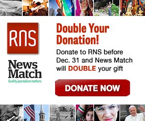 DOUBLE YOUR DONATION! Donate to RNS before December 31 and News Match will DOUBLE your gift! Donate Now.