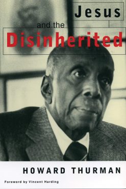 “Jesus and the Disinherited” by Howard Thurman. Image courtesy of Beacon Press