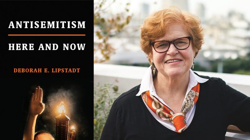 “Antisemitism: Here and Now” and author Deborah E. Lipstadt. Book jacket courtesy of Schocken. Photo by Osnat Perelshtein