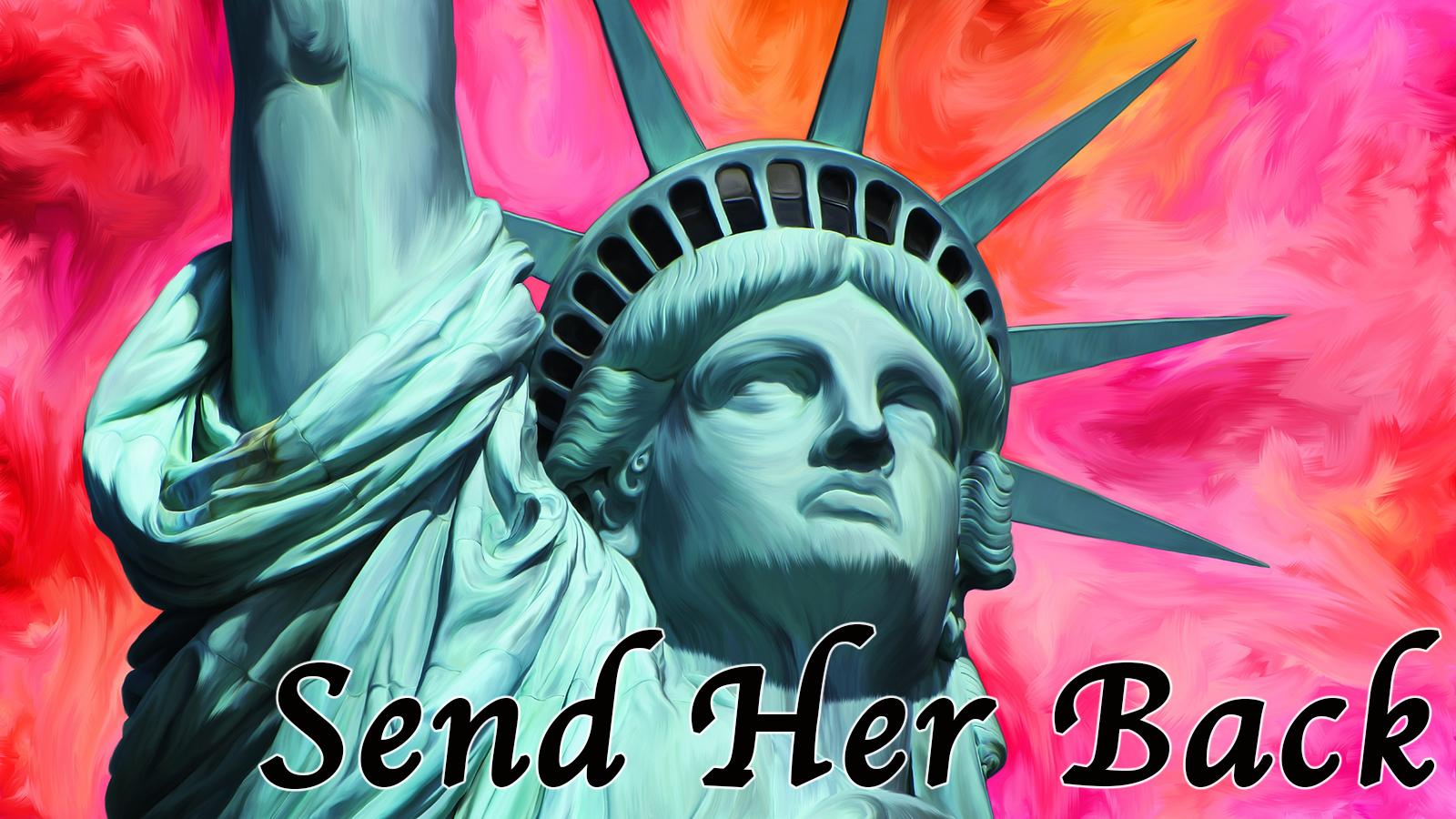 Send back the Statue of Liberty.