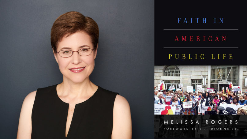 “Faith in American Public Life” and author Melissa Rogers. Courtesy images