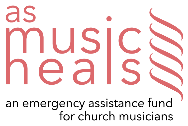 As Music Heals — an emergency assistance fund for church musicians