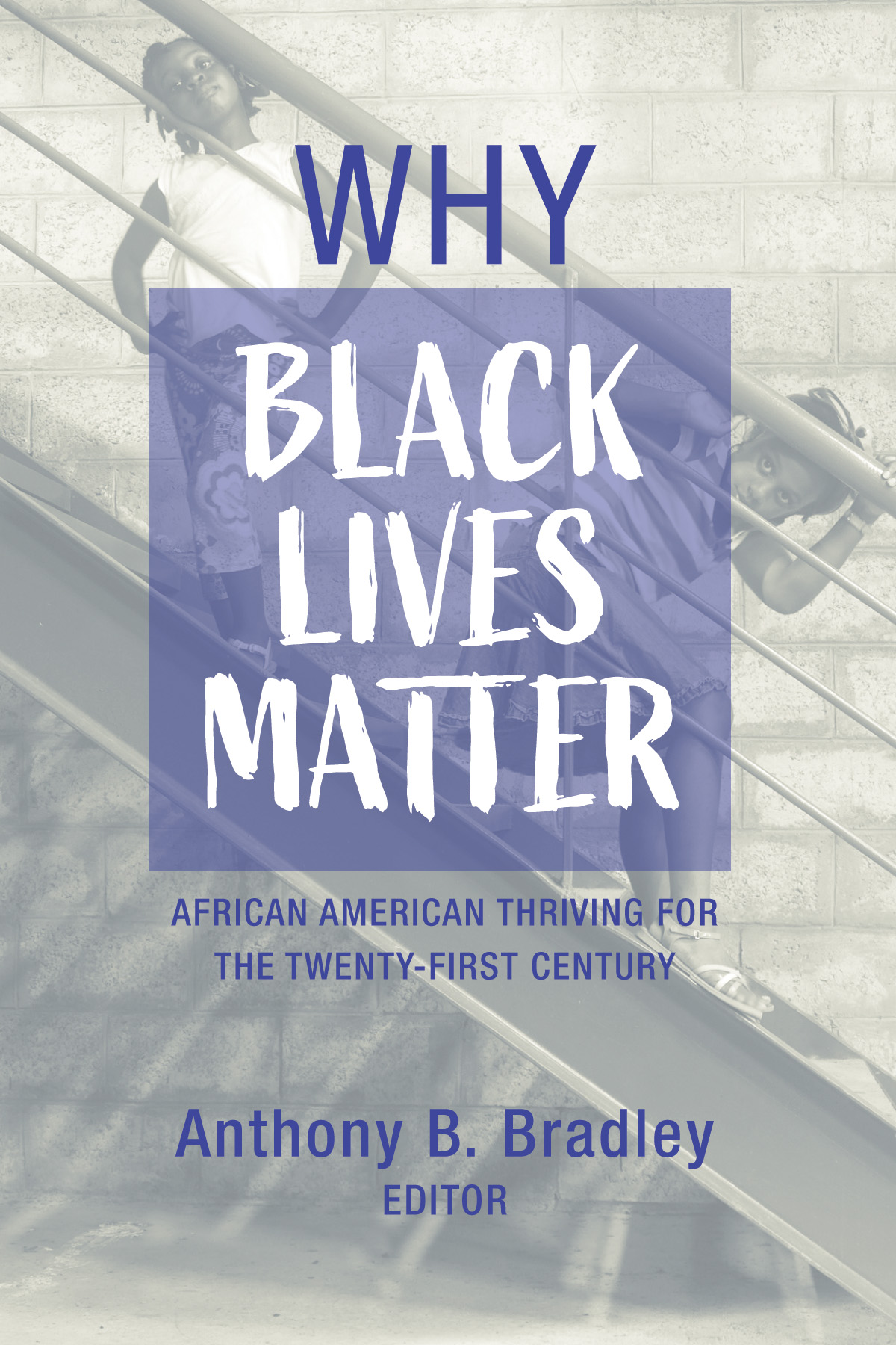 Why Black Lives Matter: African American thriving for the twenty-first century