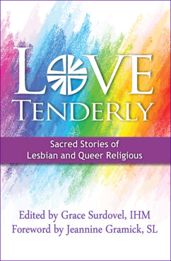 "Love Tenderly. Sacred Stories of Lesbian and Queer Religious” Courtesy image