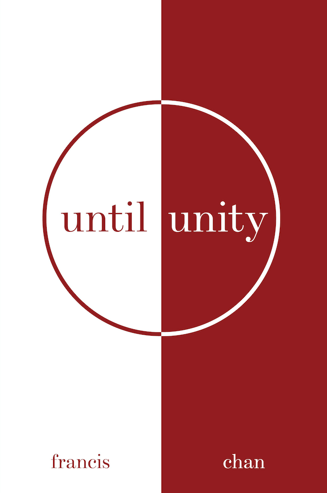 Until Unity by Francis Chan