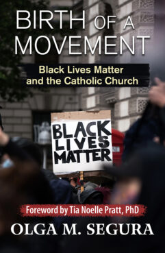 "Birth of a Movement: Black Lives Matter and the Catholic Church” by Olga Marina Segura. Courtesy image