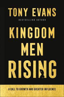 “Kingdom Men Rising: A Call to Growth and Greater Influence” by Tony Evans. Courtesy image
