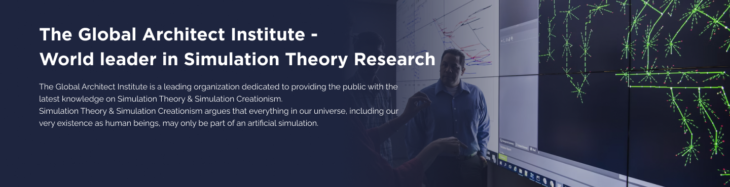 The Global Architect Institute: The world’s 1st Institute to join religion and Simulation Theory