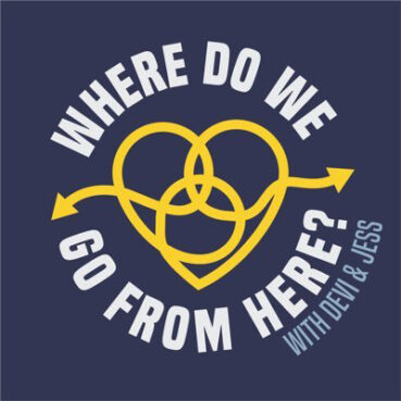 "Where Do We Go From Here" podcast. Courtesy image