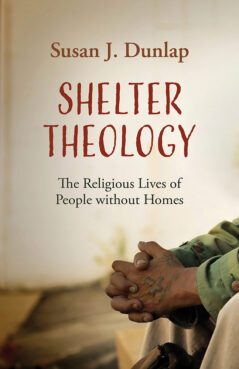"Shelter Theology" by Susan Dunlap. Courtesy image
