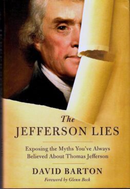 Cover of the “The Jefferson Lies: Exposing the Myths You’ve Always Believed About Thomas Jefferson" by David Barton. Image via Thomas Nelson Publishers