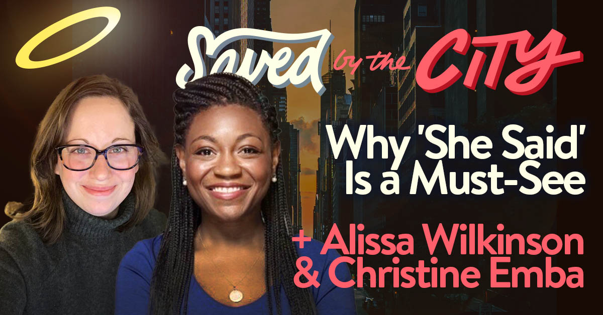Why ‘She Said’ Is a Must-See + Alissa Wilkinson and Christine Emba