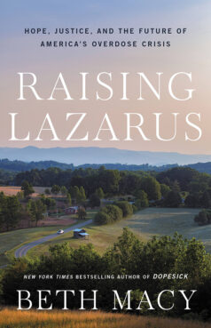 “Raising Lazarus" by Beth Macy. Courtesy image