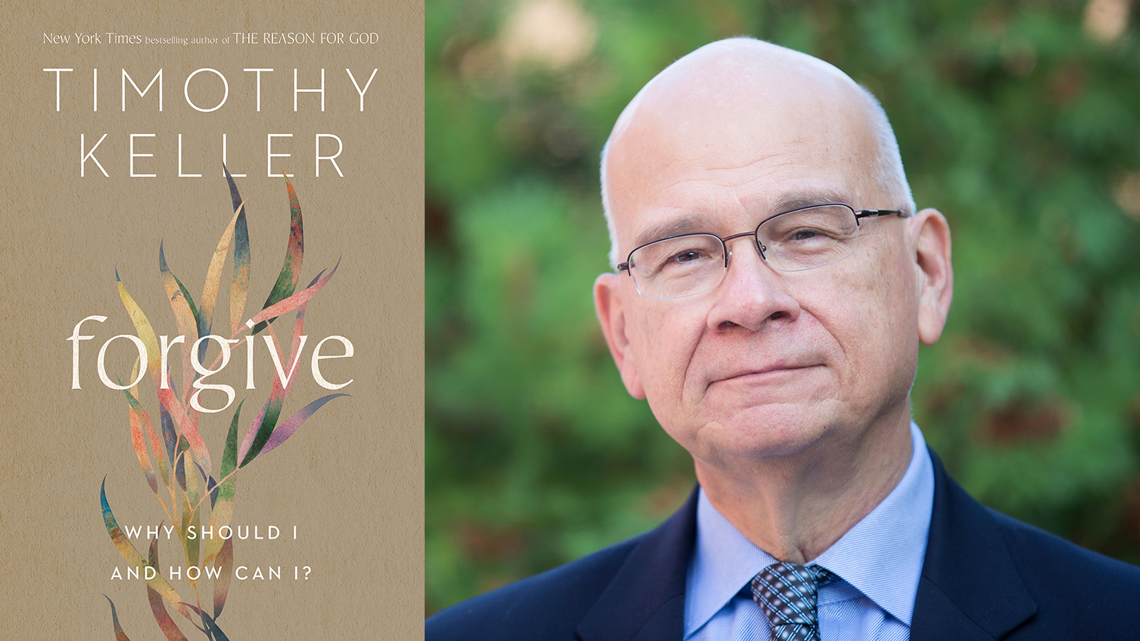 "Forgive: Why Should I and How Can I?" and author Timothy Keller. Photo by Andrew Chan