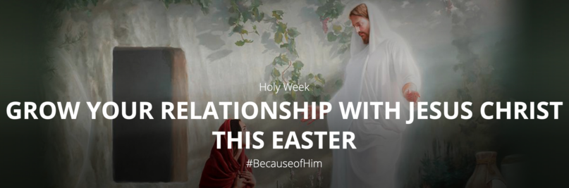 A Holy Week and Easter banner from the website of the Church of Jesus Christ of Latter-day Saints. April 7, 2023.