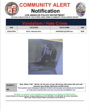 A Los Angeles Police Department poster about a suspect who vandalized The Islamic Center of Southern California. Courtesy of LAPD