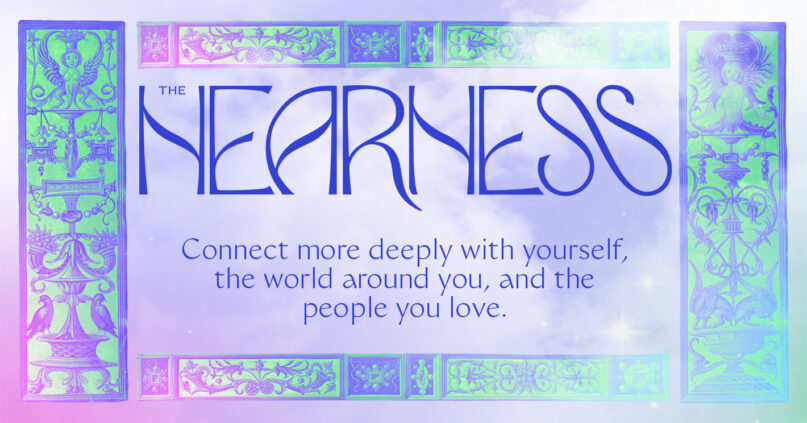 The Nearness is an online community where people of all religious and nonreligious backgrounds can nurture and define what spirituality looks like for them outside of traditional religious institutions. Image courtesy of The Nearness