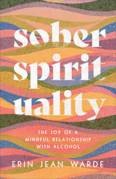 "Sober Spirituality" by Erin Jean Warde. Courtesy image
