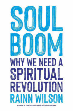 "Soul Boom: Why We Need a Spiritual Revolution" by Rainn Wilson. Courtesy image