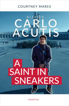 "Blessed Carlo Acutis: A Saint in Sneakers" by Courtney Mares. Courtesy image