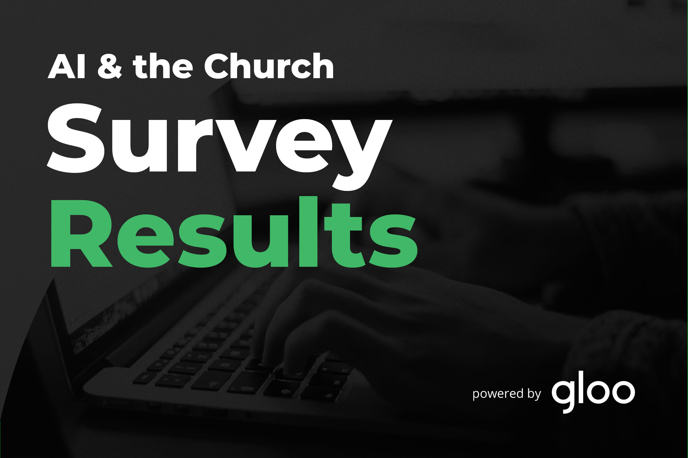 New Gloo survey reveals what ministry leaders think about AI & the church