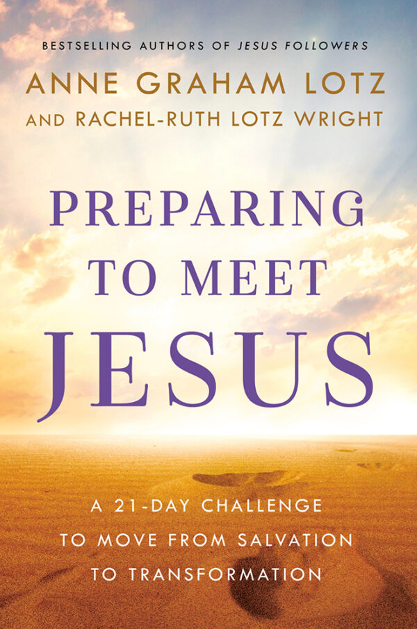 Anne Graham Lotz, Rachel-Ruth Lotz Wright on End Times, their health ...