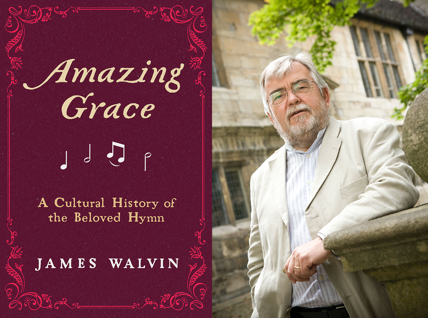 Author James Walvin and his new book "Amazing Grace: A Cultural History of the Beloved Hymn." (Images courtesy Walvin)