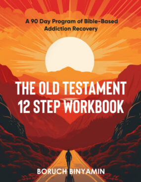 "The Old Testament 12 Step Workbook: A 90 Day Program of Bible-Based Addiction Recovery" by Boruch Binyamin. (Courtesy image)