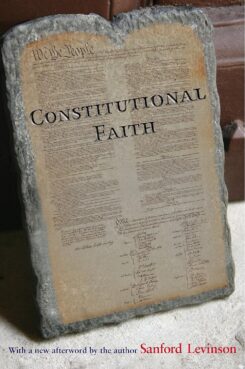 "Constitutional Faith" by Sanford Levinson. (Courtesy image)