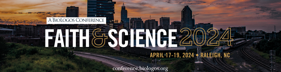 Biologos’ Faith & Science 2024 comes to Raleigh, NC, April 17-19, 2024