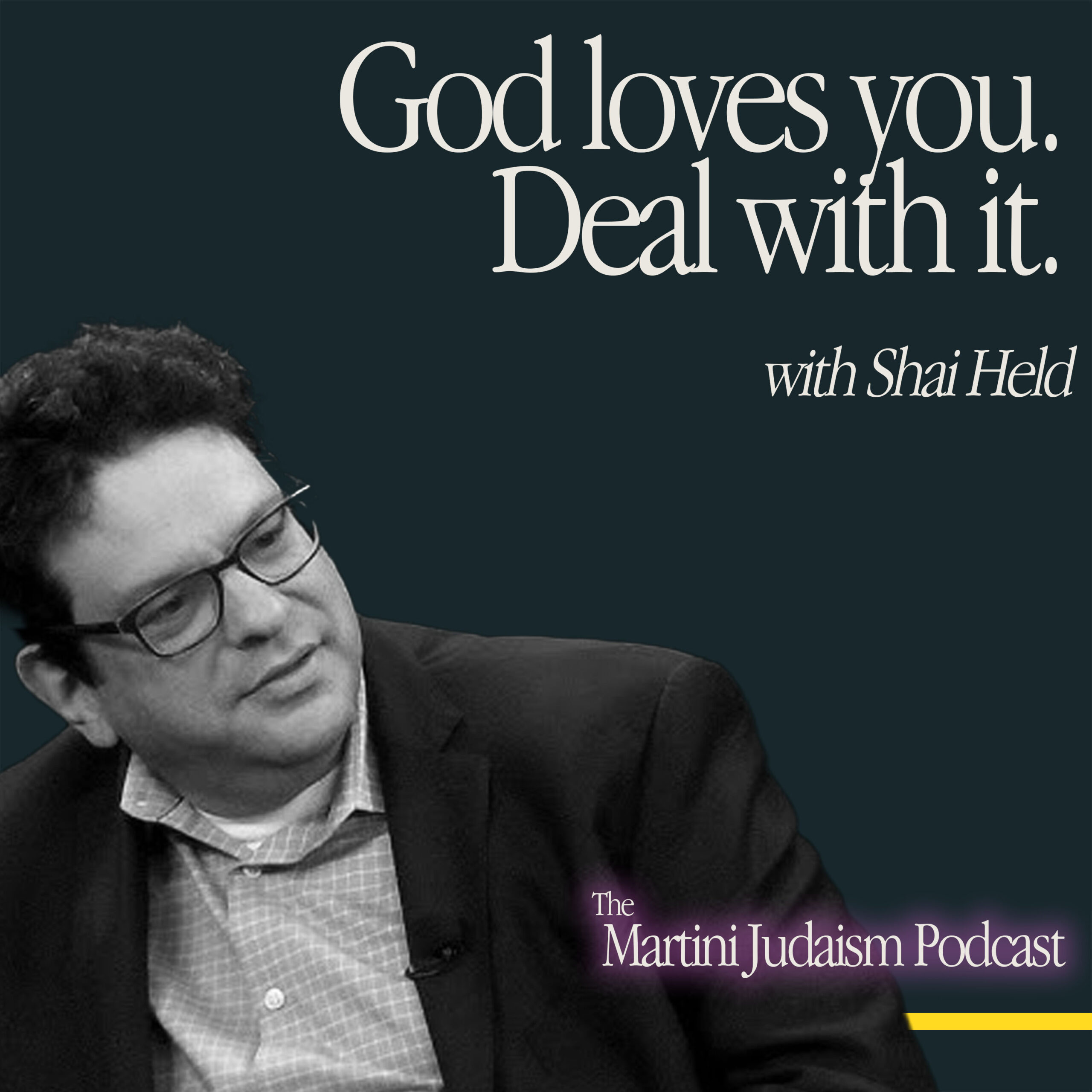 God loves you. Deal with it.