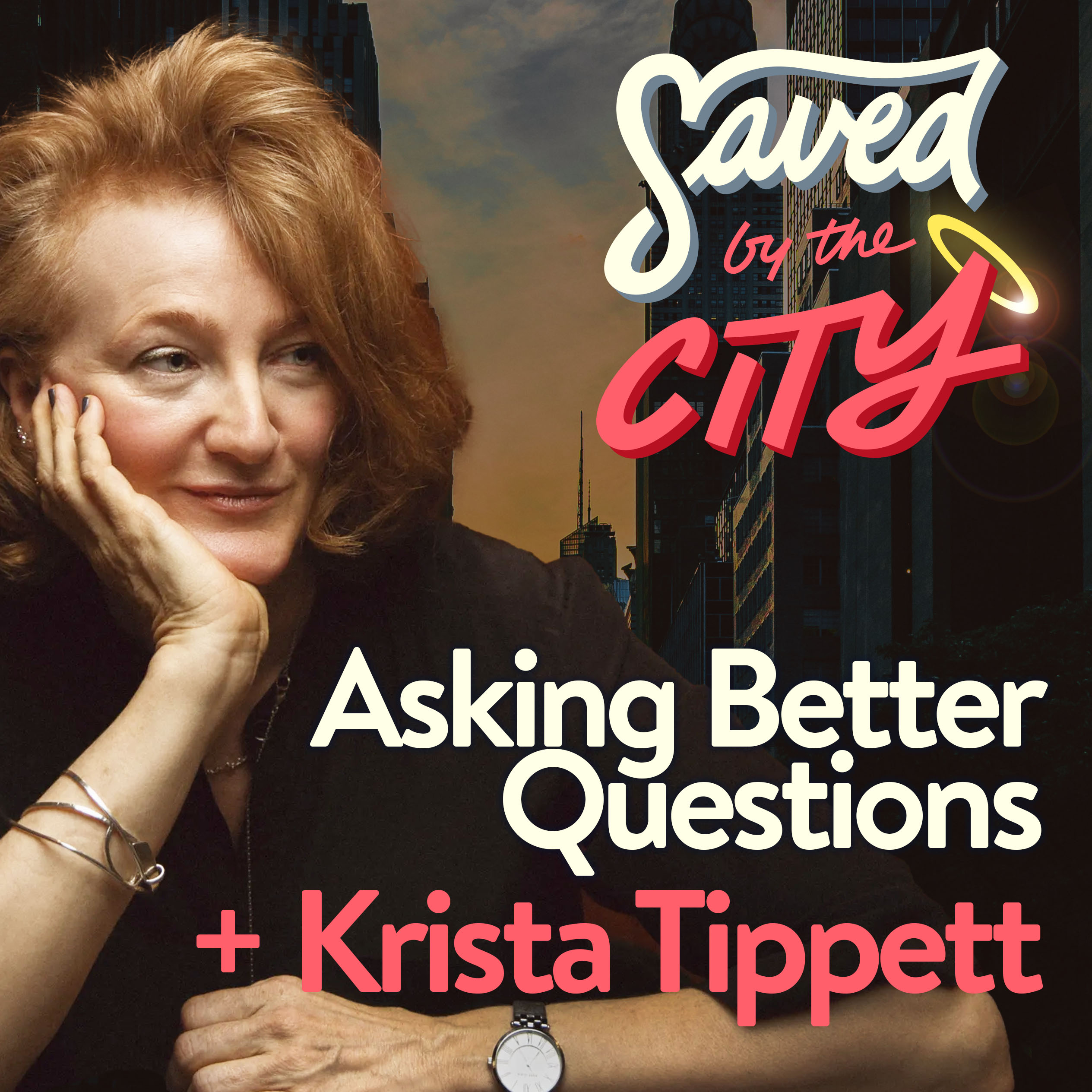 Asking Better Questions + Krista Tippett