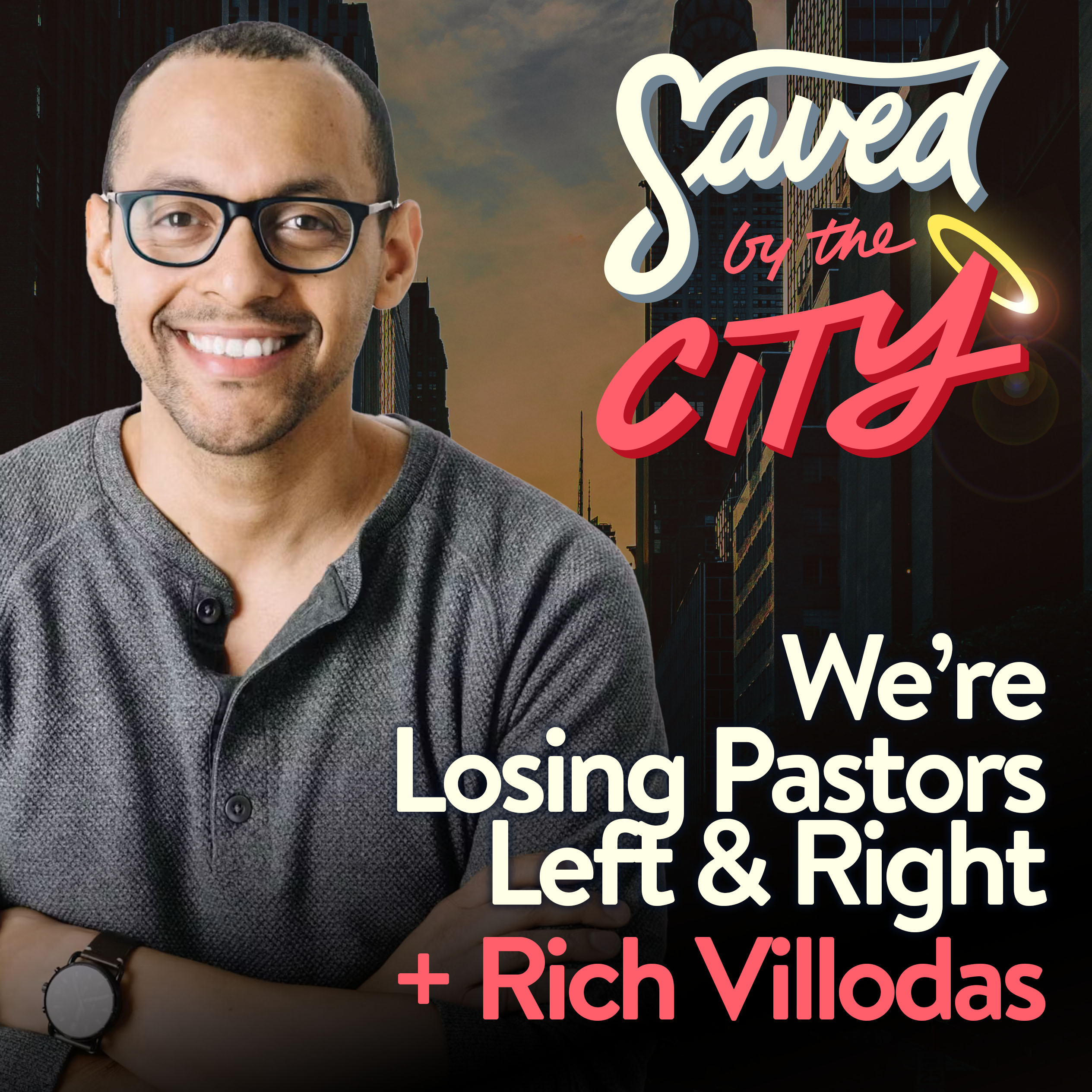 We’re Losing Pastors Left & Right + Rich Villodas