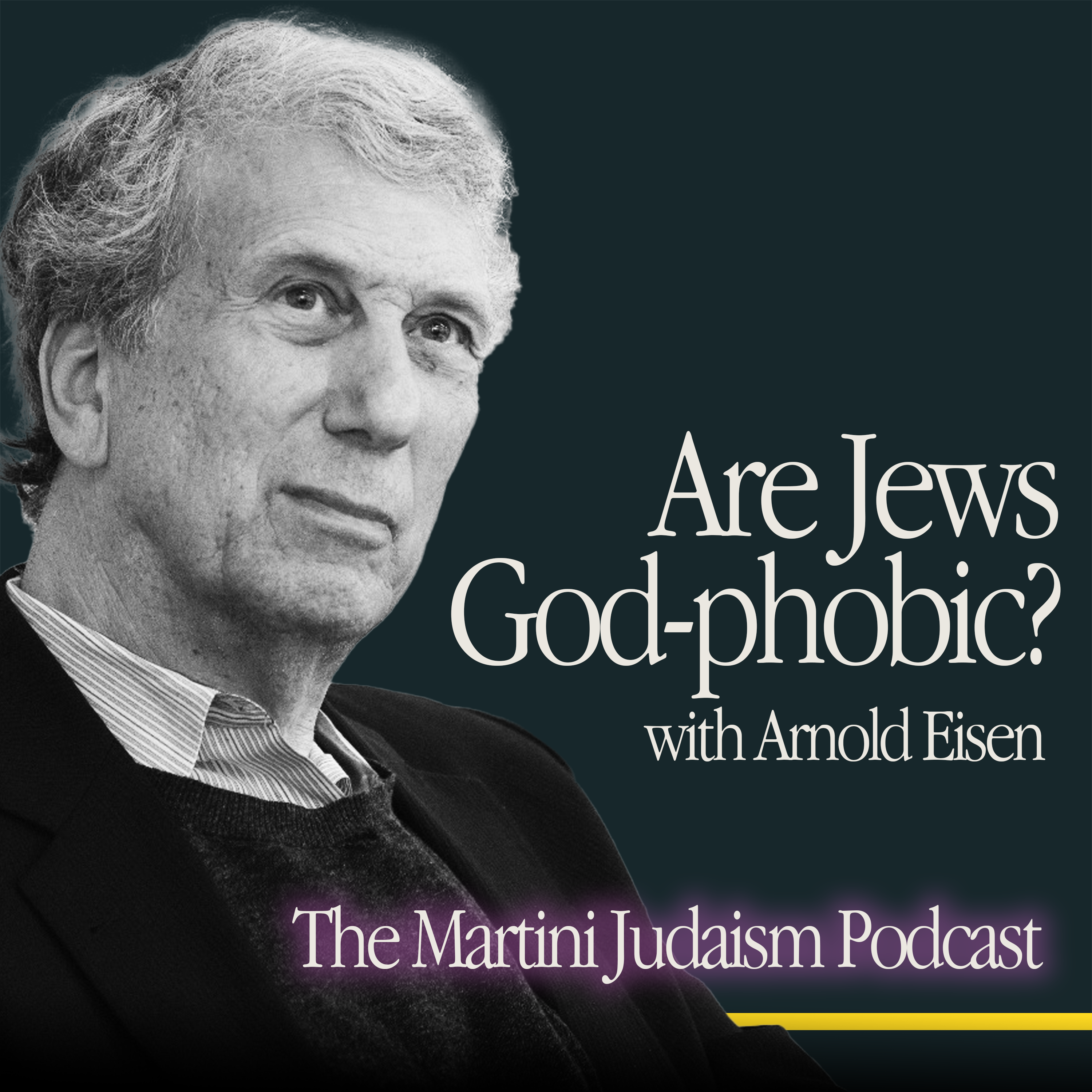 Are Jews God-phobic? With Arnold Eisen