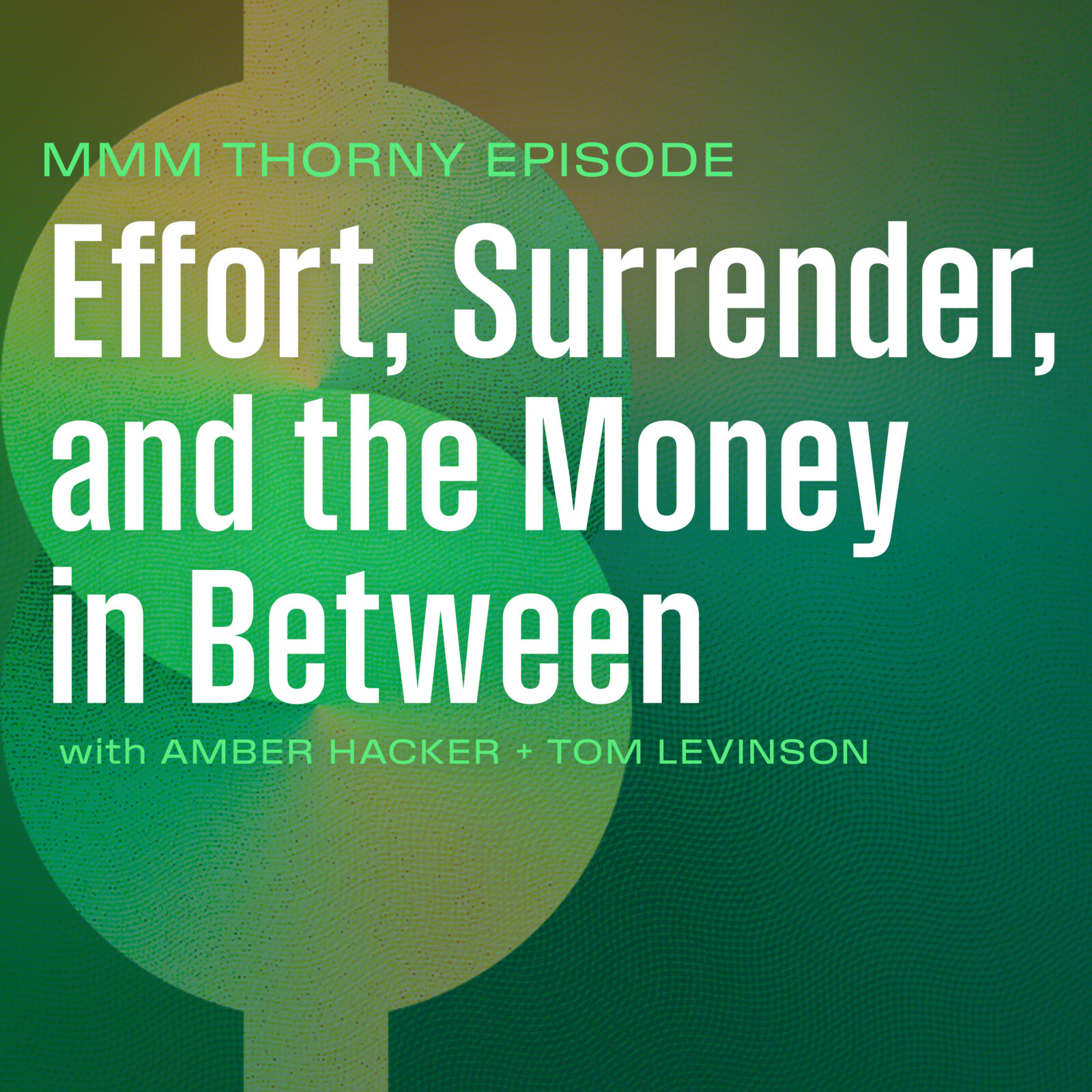 Effort, Surrender and the Money in Between